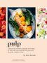 Pulp: A Practical Guide to Cooking with Fruit by Abra Berens (ePUB) Free Download
