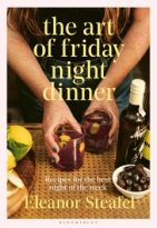 The Art of Friday Night Dinner by Eleanor Steafel (ePUB) Free Download