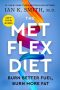 The Met Flex Diet by Ian K. Smith (ePUB) Free Download