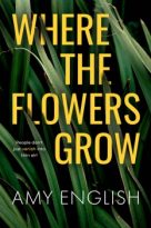 Where The Flowers Grow by Amy English (ePUB) Free Download