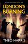 London’s Burning by Theo Harris (ePUB) Free Download