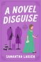 A Novel Disguise by Samantha Larsen (ePUB) Free Download