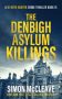 The Denbigh Asylum Killings by Simon McCleave (ePUB) Free Download