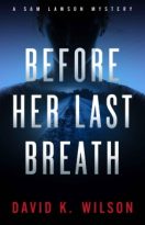 Before Her Last Breath by David K. Wilson (ePUB) Free Download