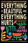 Everything is Beautiful and Everything Hurts by Josie Shapiro (ePUB) Free Download