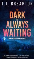 The Dark is Always Waiting by TJ Brearton (ePUB) Free Download