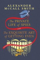 The Private Life of Spies and The Exquisite Art of Getting Even by Alexander McCall Smith (ePUB) Free Download