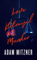 Love Betrayal Murder by Adam Mitzner (ePUB) Free Download