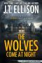 The Wolves Come at Night by J.T. Ellison (ePUB) Free Download