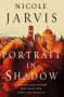 A Portrait In Shadow by Nicole Jarvis (ePUB) Free Download