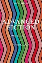Advanced Fiction: A Writer’s Guide and Anthology by Amy E. Weldon (ePUB) Free Download