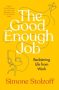 The Good Enough Job by Simone Stolzoff (ePUB) Free Download