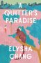 A Quitter’s Paradise by Elysha Chang (ePUB) Free Download