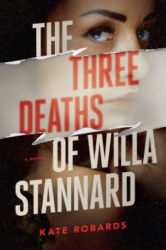 The Three Deaths of Willa Stannard by Kate Robards (ePUB) Free Download
