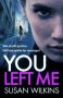 You Left Me by Susan Wilkins (ePUB) Free Download