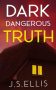 Dark Dangerous Truth by J.S Ellis (ePUB) Free Download
