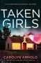 Taken Girls by Carolyn Arnold (ePUB) Free Download