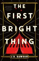 The First Bright Thing by J. R. Dawson (ePUB) Free Download