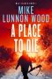 A Place To Die by Mike Lunnon-Wood (ePUB) Free Download