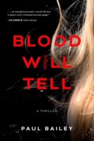 Blood Will Tell by Paul Bailey (ePUB) Free Download