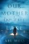 Our Mother in the Lake by Abe Moss (ePUB) Free Download