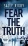 Fear the Truth by Sally Rigby (ePUB) Free Download