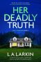 Her Deadly Truth by L.A. Larkin (ePUB) Free Download