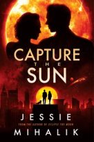 Capture the Sun by Jessie Mihalik (ePUB) Free Download