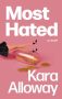 Most Hated by Kara Alloway (ePUB) Free Download