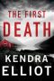 The First Death by Kendra Elliot (ePUB) Free Download