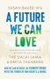 A Future We Can Love by Susan Bauer-Wu, Stephanie Higgs (ePUB) Free Download