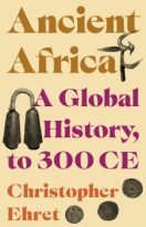 Ancient Africa: A Global History, to 300 CE by Christopher Ehret (ePUB) Free Download