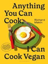 Anything You Can Cook, I Can Cook Vegan by Richard Makin (ePUB) Free Download