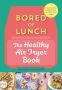 Bored of Lunch by Nathan Anthony (ePUB) Free Download