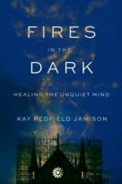 Fires in the Dark: Healing the Unquiet Mind by Kay Redfield Jamison (ePUB) Free Download