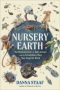 Nursery Earth by Danna Staaf, Richard Strathmann (ePUB) Free Download