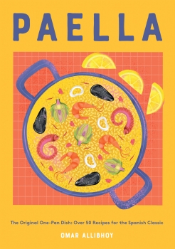 Paella: the Original One-Pan Dish by Omar Allibhoy (ePUB) Free Download