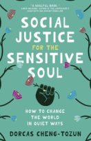 Social Justice for the Sensitive Soul by Dorcas Cheng-Tozun (ePUB) Free Download
