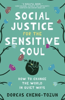 Social Justice for the Sensitive Soul by Dorcas Cheng-Tozun (ePUB) Free Download