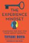 The Experience Mindset by Tiffani Bova, Tom Peters (ePUB) Free Download