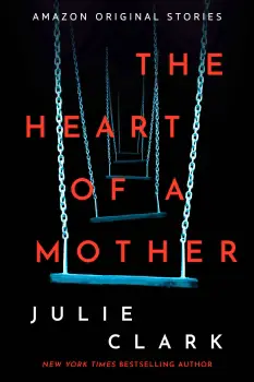The Heart of a Mother by Julie Clark (ePUB) Free Download
