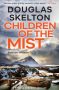 Children of the Mist by Douglas Skelton (ePUB) Free Download