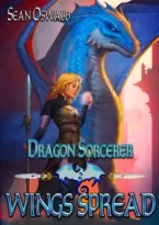 Dragon Sorcerer: Wings Spread by Sean Oswald (ePUB) Free Download