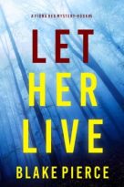 Let Her Live by Blake Pierce (ePUB) Free Download