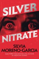 Silver Nitrate by Silvia Moreno-Garcia (ePUB) Free Download