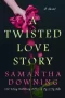 A Twisted Love Story by Samantha Downing (ePUB) Free Download