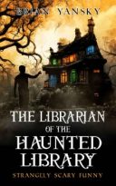 The Librarian of the Haunted Library by Brian Yansky (ePUB) Free Download