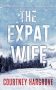 The Expat Wife by Courtney Hargrove (ePUB) Free Download