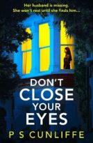 Don’t Close Your Eyes by P S Cunliffe (ePUB) Free Download