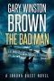 The Bad Man by Gary Winston Brown (ePUB) Free Download